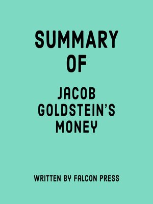 cover image of Summary of Jacob Goldstein's Money